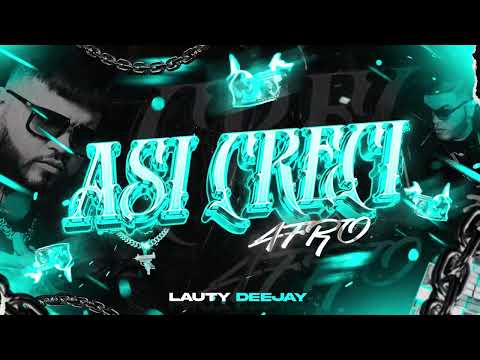 ASI CRECI 🥷 (Afrobandido) - Lauty Deejay