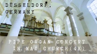 Düsseldorf (Germany) 4K: Free Pipe Organ Concert in St. Maximilian Church