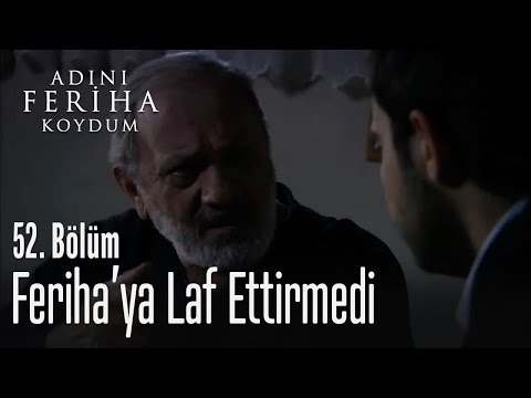 Rıza, Feriha'ya laf ettirmiyor - Adını Feriha Koydum 52. Bölüm