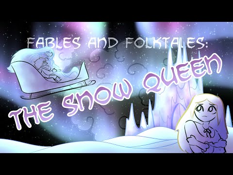 Fables and Folktales: The Snow Queen