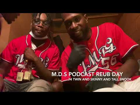 M.D.S PODCAST Reub Day Edition FT 74 TWIN AND SKINNY AND TALL SNOOK