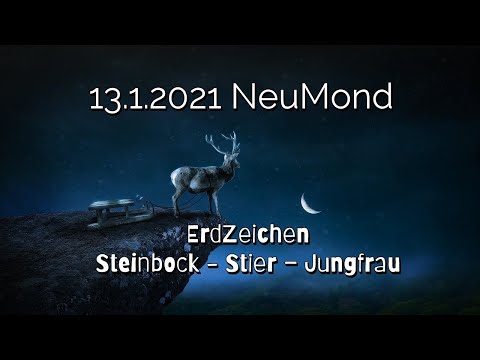 13.1.21 NeuMond | Steinbock | Stier | Jungfrau | lass den Teufel doch endlich los