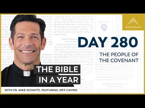 Day 280: The People of the Covenant — The Bible in a Year (with Fr. Mike Schmitz)