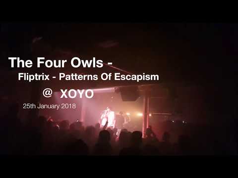 The Four Owls  - Fliptrix - Patterns Of Escapism @ XOYO - 25-1-2018 - 4K