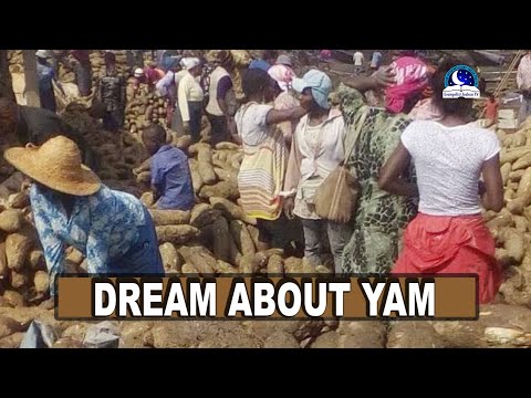DREAM ABOUT YAM - Evangelist Joshua Orekhie Dream Dictionary