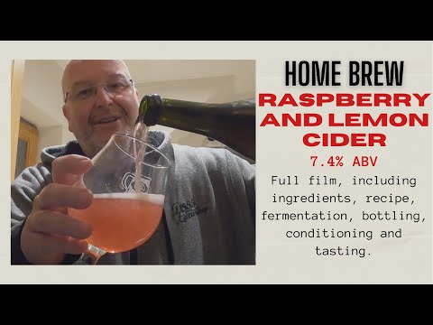 Home Brewing a Raspberry and Lemon Flavoured Cider at 7.4% ABV