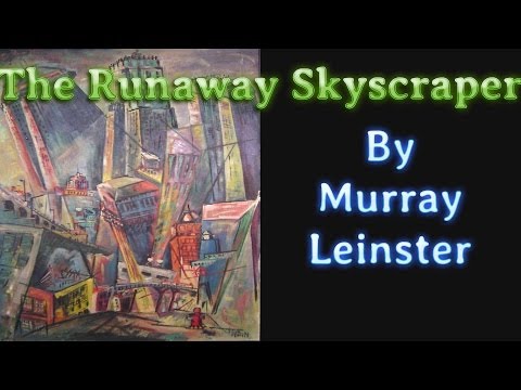 The Runaway Skyscraper by Murray Leinster, read by Gregg Margarite, complete unabridged audiobook
