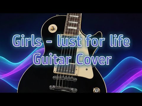 Lust For Life - Girls