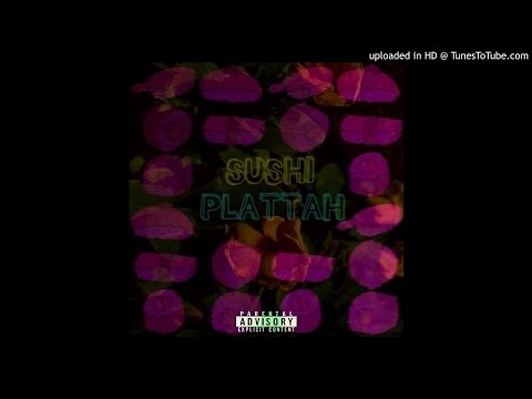 Sushi Plattah - Internet Kill (Sashimi) [Prod TAMALHI]