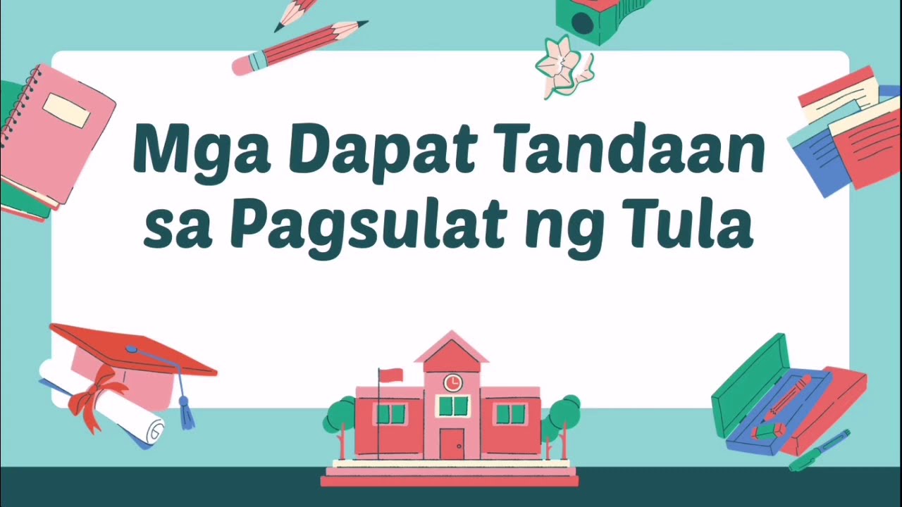 MGA DAPAT TANDAAN SA PAGSULAT NG TULA