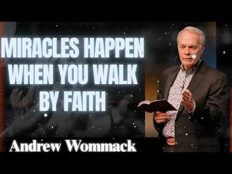 🕊️ Miracles Happen When You Walk by Faith - Andrew Wommack | POWERFUL MESSAGE