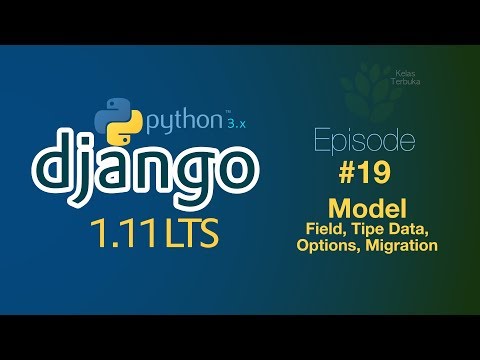 Belajar Django 19 Model Field Tipe Data Options dan Migrasi