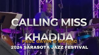 Calling Miss Khadija - Paul Gavin &amp; Mosaic @ 2024 Sarasota Jazz Festival