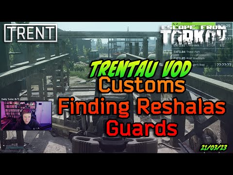 Huntsman Path Justice (Customs) - TrentAU Twitch VOD - Escape From Tarkov - 21st Mar 2023