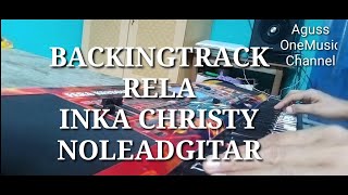 Download lagu backing track RELA Inka Christie (NOLEADGITARNOVOCAL) by Style manual KORG Micro Arranger mp3