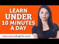 5 Easy Ways to Learn Indonesian in Under 10 Minutes a Day
