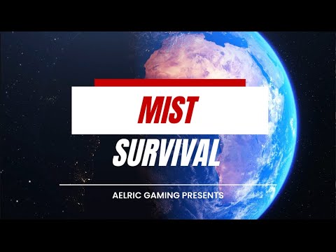 Mist - Survival - Day 5