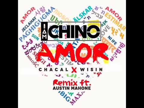 Amor (Remix) - IamChino & Chacal x Wisin ft. Austin Mahone Out Now [Free Download]