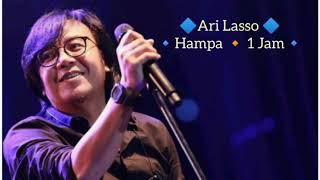 Download lagu Ari Lasso - Hampa(1 Jam) mp3 Download lagu Ari Lasso - Hampa(1 Jam) mp3