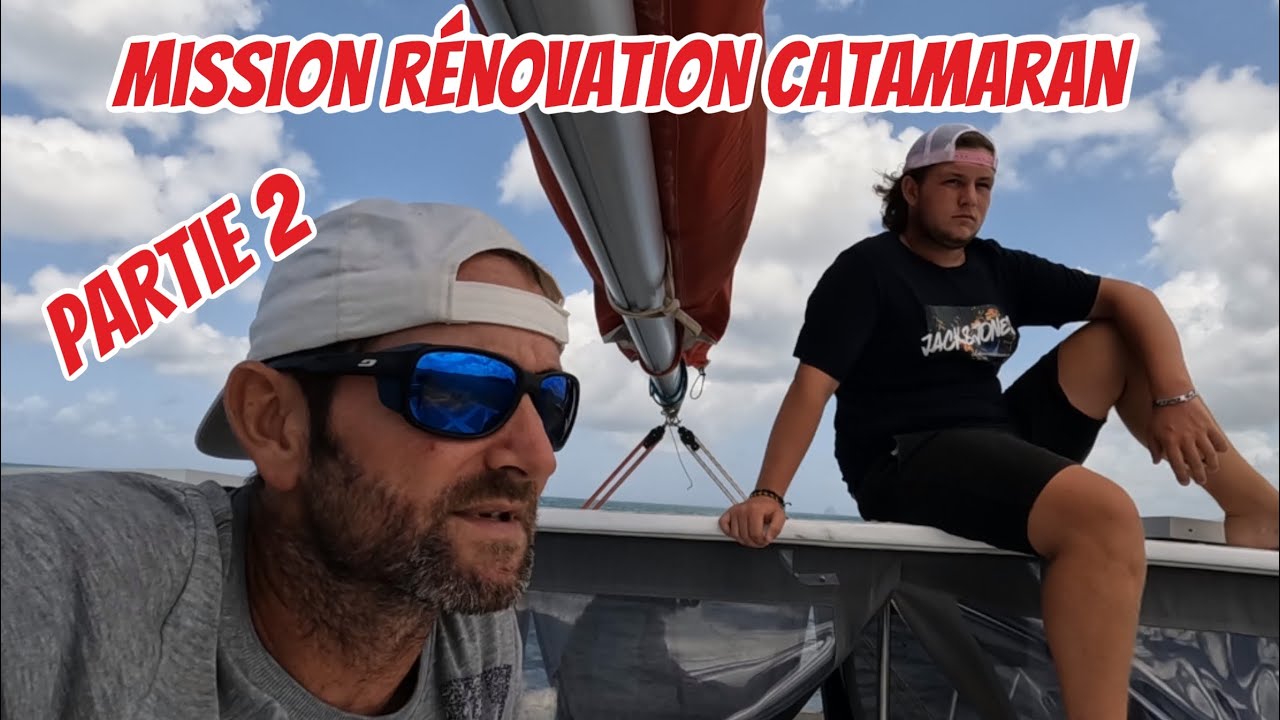 #124 We tell you everything about the renovation of our catamaran