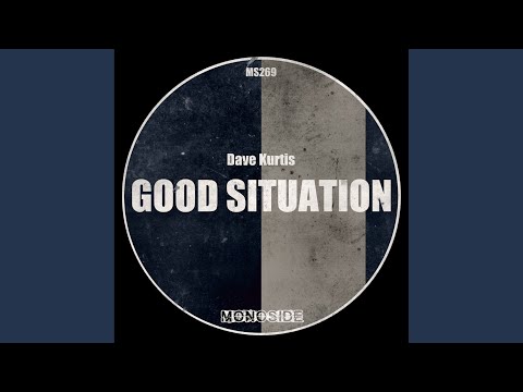 Good Situation (Original Mix - Edit)