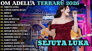 Download lagu OM ADELLA FULL ALBUM TERBARU 2026 - Lagu Dangdut Koplo Terpopuler | SEJUTA LUKA - CINCIN KEPALSUAN mp3