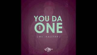 YOU DA ONE (MS. AALIYAH) - MONEY ALWAYZ