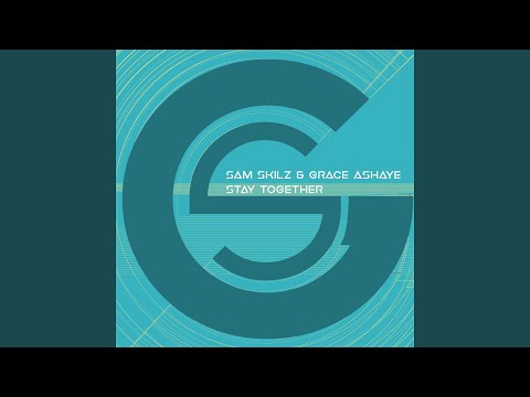 Stay Together (feat. Grace Ashaye)
