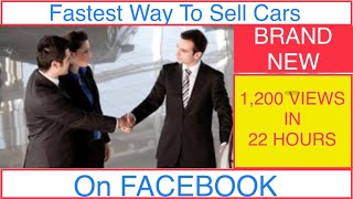 Car Sales Training: FASTEST WAY TO SELL CARS ON FACEBOOK