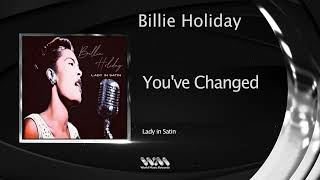 Billie Holiday - You've Changed