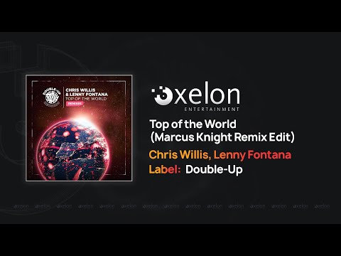 Chris Willis, Lenny Fontana - Top of the World (Marcus Knight Remix Edit)