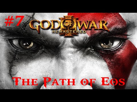 God of War 3 Remastered 100% Walkthrough Part 7 - The Path of Eos [PS5] (No Commentary)