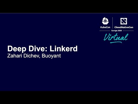 Deep Dive: Linkerd - Zahari Dichev, Buoyant