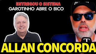 ⛔GAROTINHO ABRE O BICO E ALLAN CONCORDA E REVELA TUDO