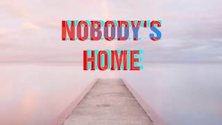 NOBODY&#39;S HOME - GNASH