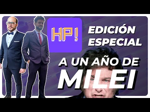 HAY PLATA Edición Especial: A un año de Milei