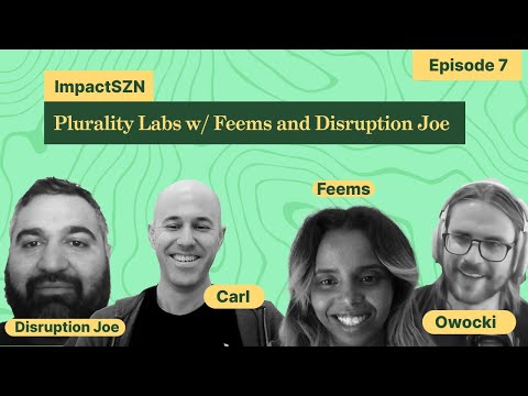 Season 3 - Ep. 7 - Plurality Labs w Feems + Disruption Joe - YouTube