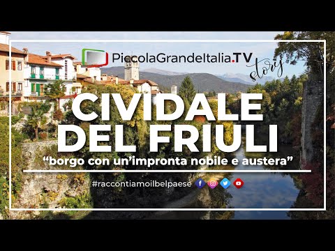 Cividale del Friuli - Piccola Grande Italia