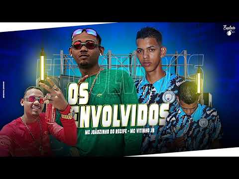 MC JOÃOZINHO DO RECIFE, MC VITINHO JB, OS ENVOLVIDOS