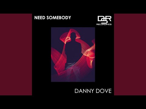 Need Somebody