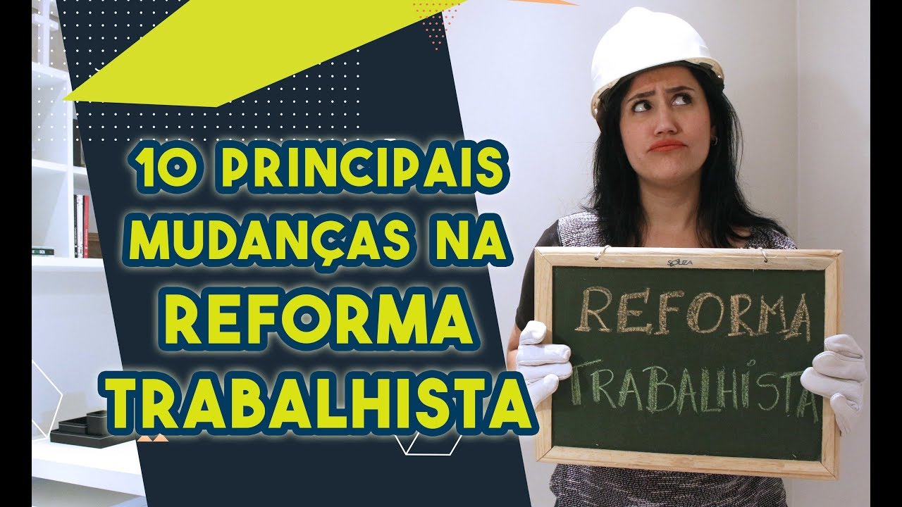 10 PRINCIPAIS MUDANÇAS NA REFORMA TRABALHISTA | Passa no RH