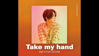 KIM HYUN JOONG - 「Take my hand」 (Official Music Video)