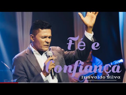 Quem Confia No Senhor - Irisvaldo Silva