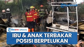 Ibu dan Anak Tewas Terbakar dalam Kondisi Berpelukan di Bangunan Kawasan Alai Parak Kopi Padang