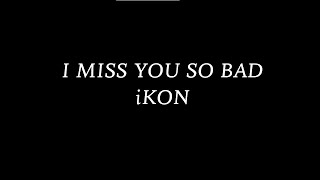 iKON (아이콘) - I MISS YOU SO BAD (아니라고) (JPN ver.) [Romaji Lyrics Video / 罗马拼音动态歌词]