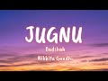 Jugnu - lyrics | Badshah & Nikhita Gandhi