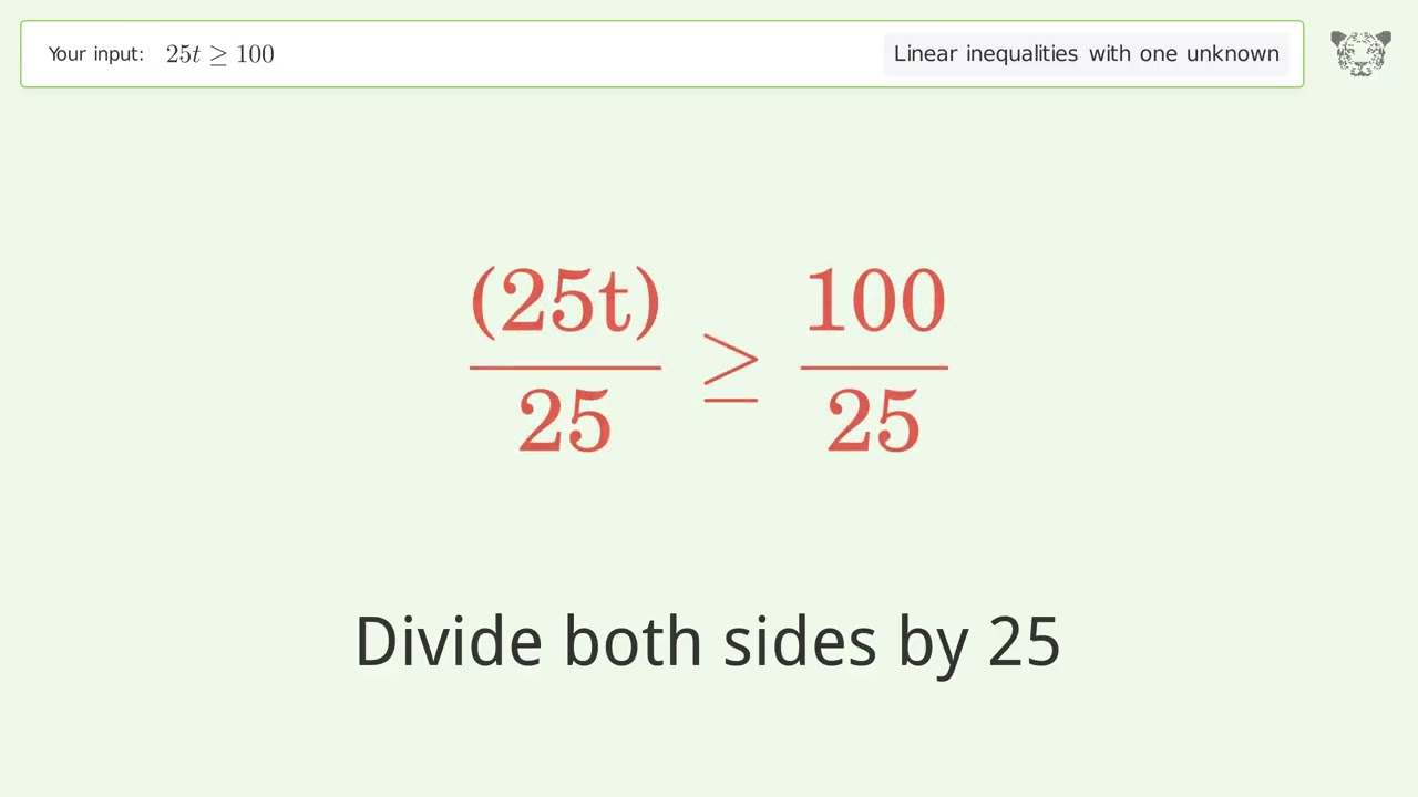 25t greater than or equal to 100 - Solve linear inequalities with one unknown