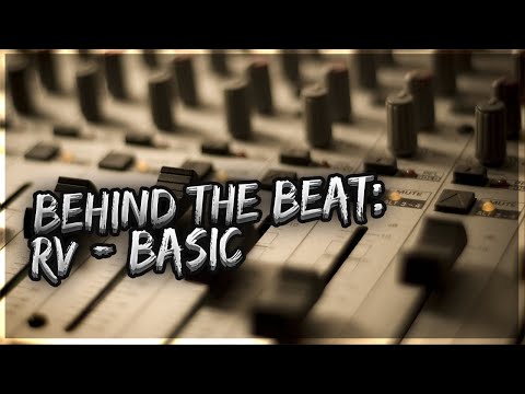 Behind The Beat: RV - Basic (Prod. By G8Freq x Walkz)