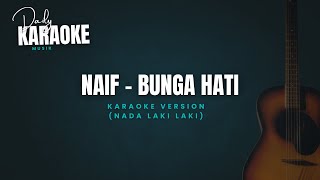 Download lagu NAIF - BUNGA HATI KARAOKE MALE mp3 Download lagu NAIF - BUNGA HATI KARAOKE MALE mp3