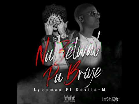 Lyon man-Nou Zétwal Pou Briyé ft Deviis M